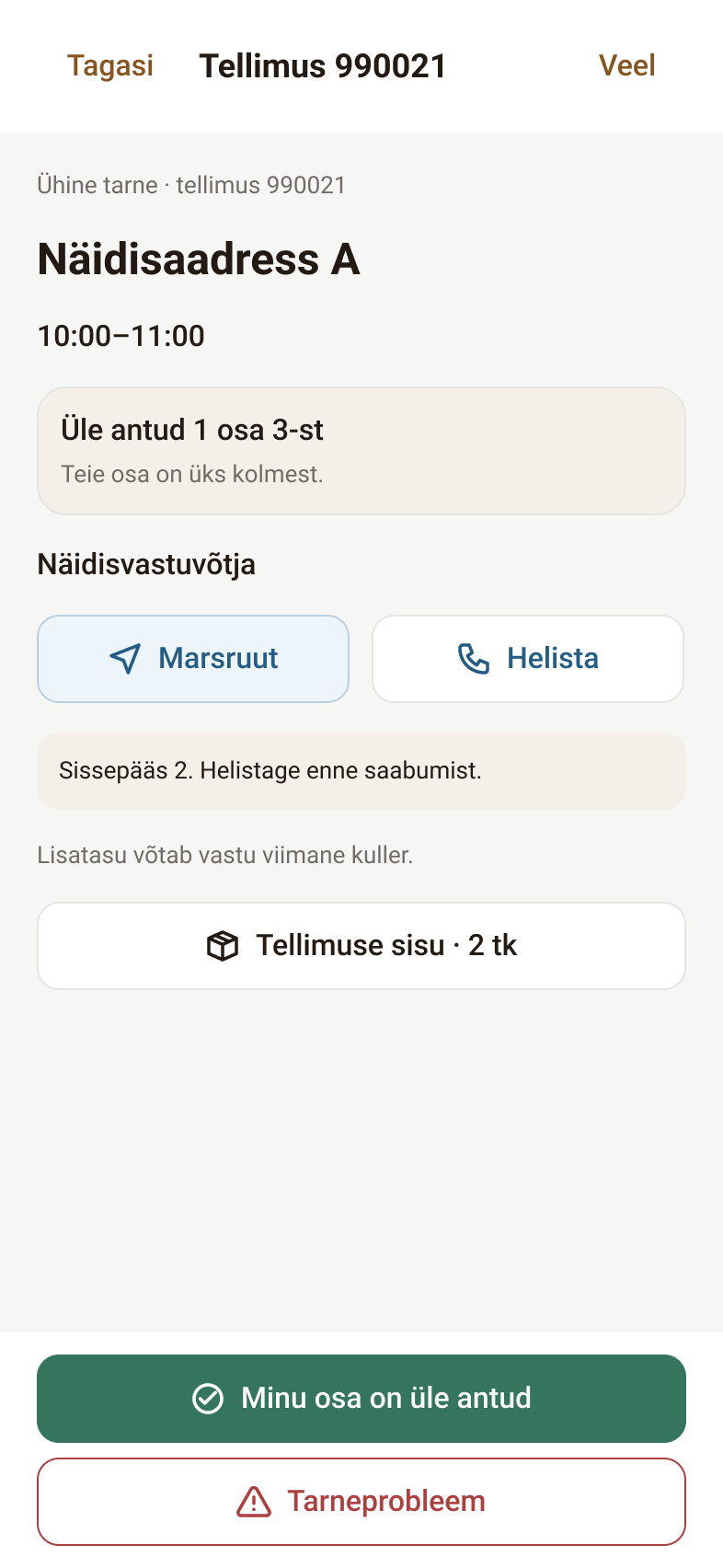 Mitme kulleriga tarne kujundusnäide: kuller saab kinnitada oma osa üleandmise.