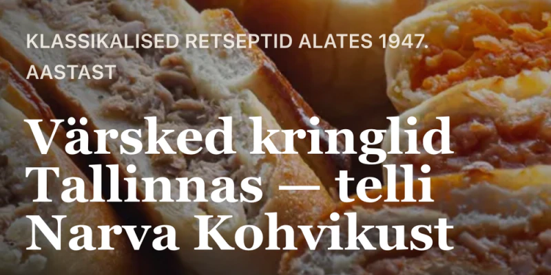 Narva Kohvik: Valige lemmikküpsetised ja esitage tellimus veebis.